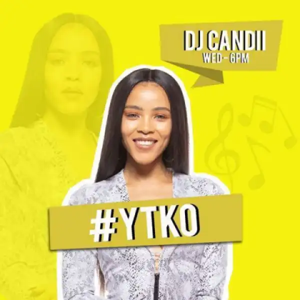 DJ Candii - YFM YTKO Gqomnificent Mix (2019.07.24)